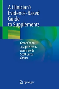 A Clinician's Evidence-Based Guide to Supplements