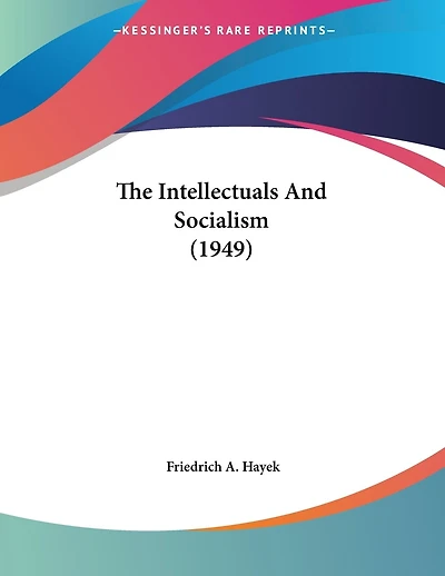 The Intellectuals And Socialism (1949)