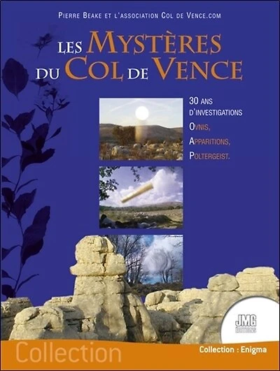 Les mystères du col de Vence: 30 ans d'investigations