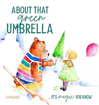 About That Green Umbrella: It's Magic You Know