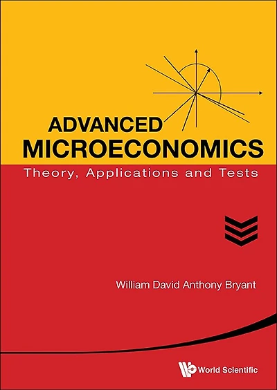 Advanced Microeconomics: Theory, Applications And Tests