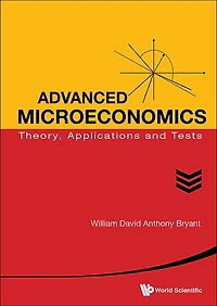 Advanced Microeconomics: Theory, Applications And Tests
