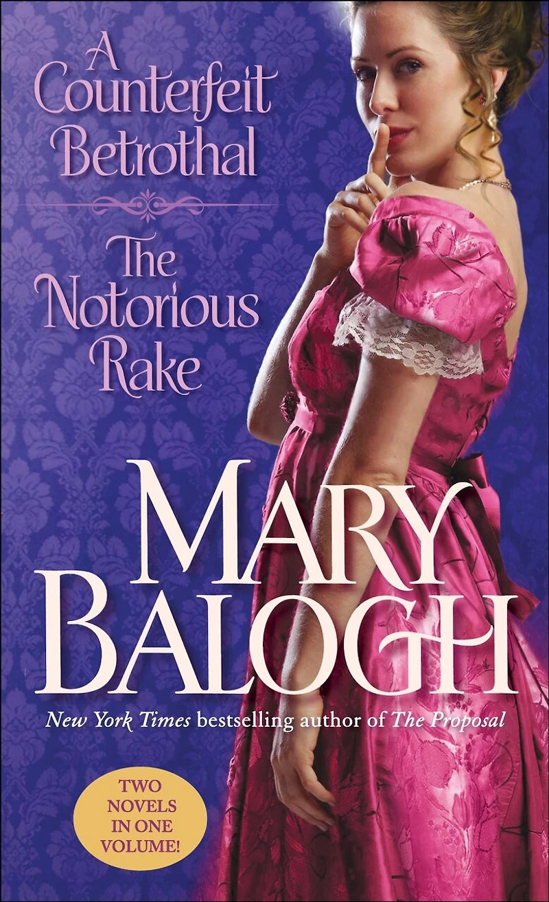 A Counterfeit Betrothal/The Notorious Rake: Two Novels One Volume
