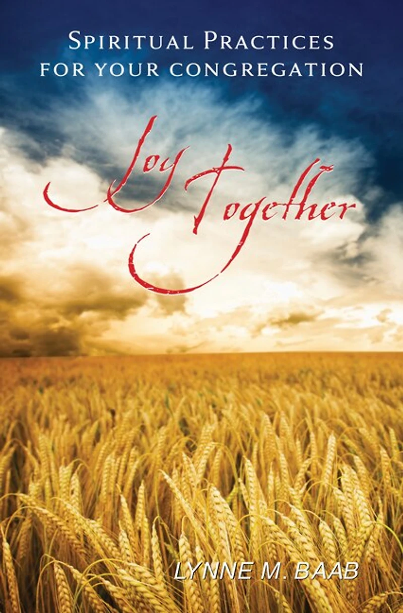 JOY TOGETHER: Spiritual Practices for Your Congregation