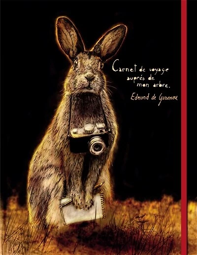 Carnet de voyage auprès de mon arbre: Edmond de Garenne