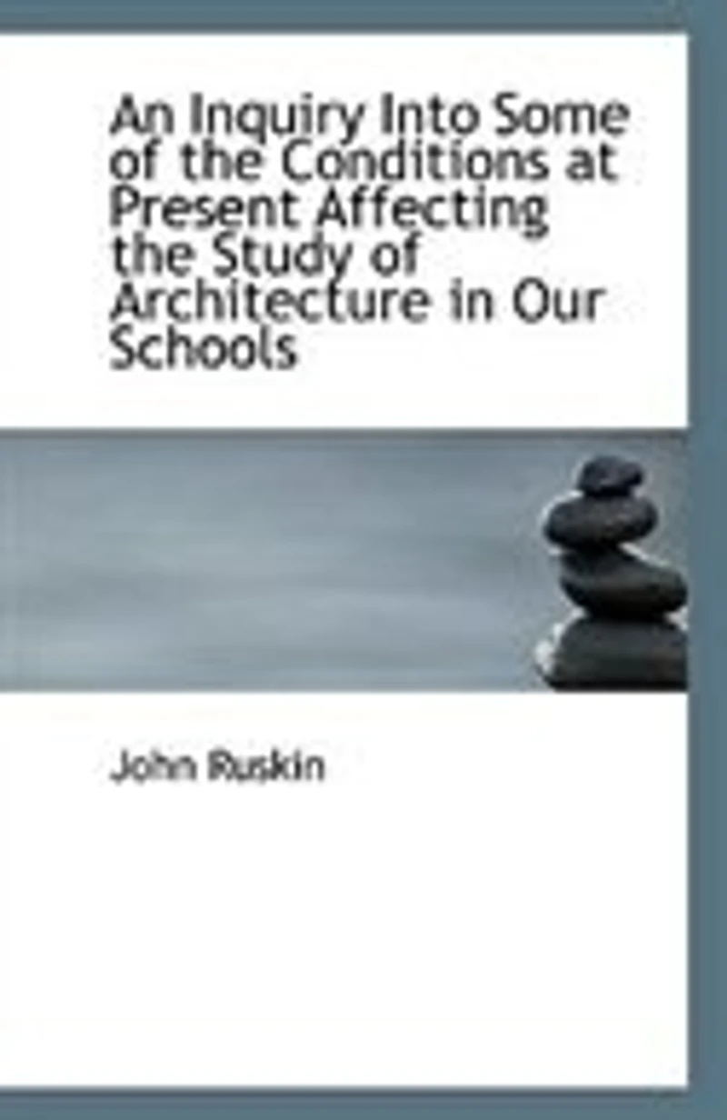 An Inquiry Into Some of the Conditions at Present Affecting "the Study Architecture": Our Schools (Classic Reprint)