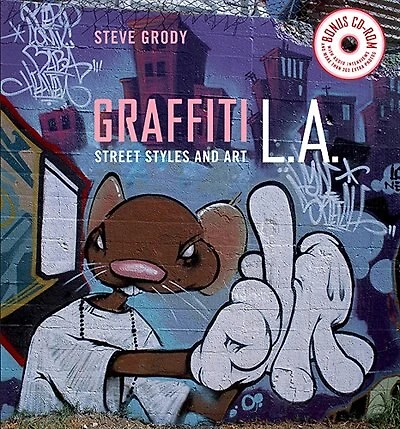 Graffiti L.A.: Street Styles and Art