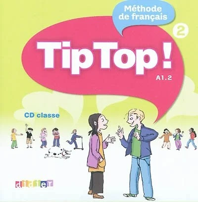 Tip top ! 2, A1.2: méthode de français