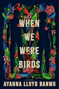 WHEN WE WERE BIRDS