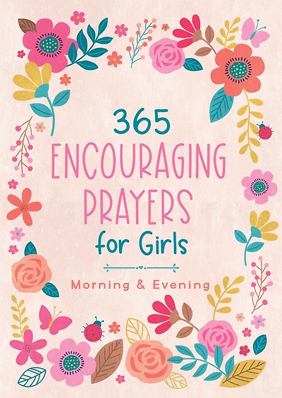 Morning & Evening Prayers for a Girl's Heart: Daily Talks with God