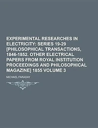 Experimental Researches in Electricity Volume 3