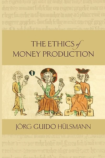 The Ethics of Money Production
