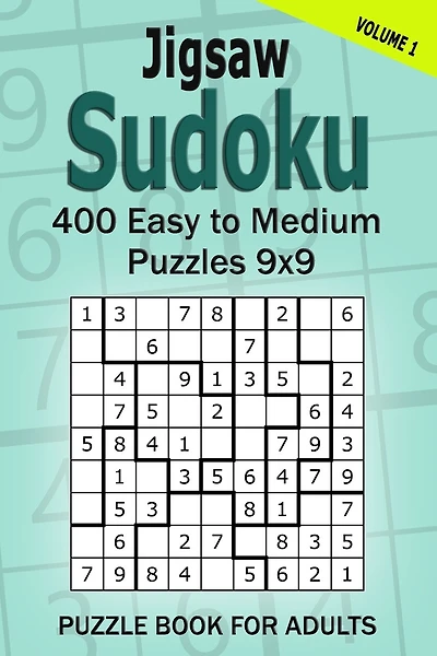 Jigsaw Sudoku Puzzle Book for Adults: 400 Easy to Medium Puzzles 9x9 (Volume 1)