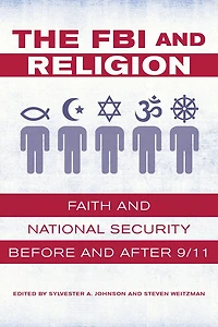 The FBI and Religion: Faith National Security before after 9/11