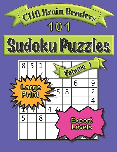 101 Sudoku Puzzles Volume 1 Large Print Expert Level: Easy to See, Difficult Challenge with Solutions