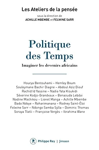 Politique des temps: imaginer les devenirs africains