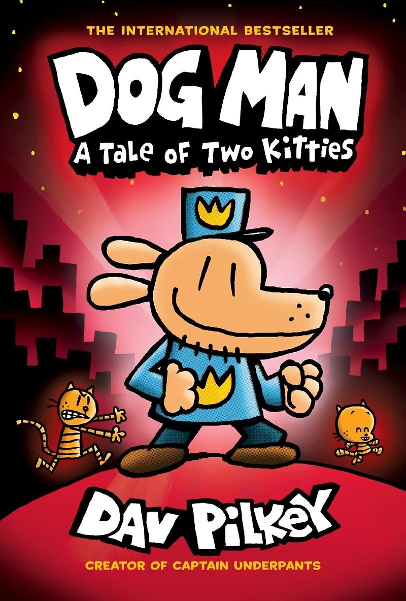 Dog Man: A Tale of Two Kitties: Graphic Novel (Dog Man #3): From the Creator Captain Underpants