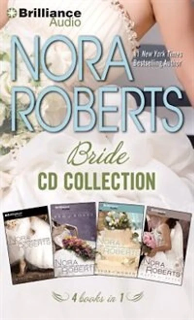Nora Roberts - Bride Series: Books 1-4: Vision in White, Bed of Roses, Savor the Moment, Happy Ever After