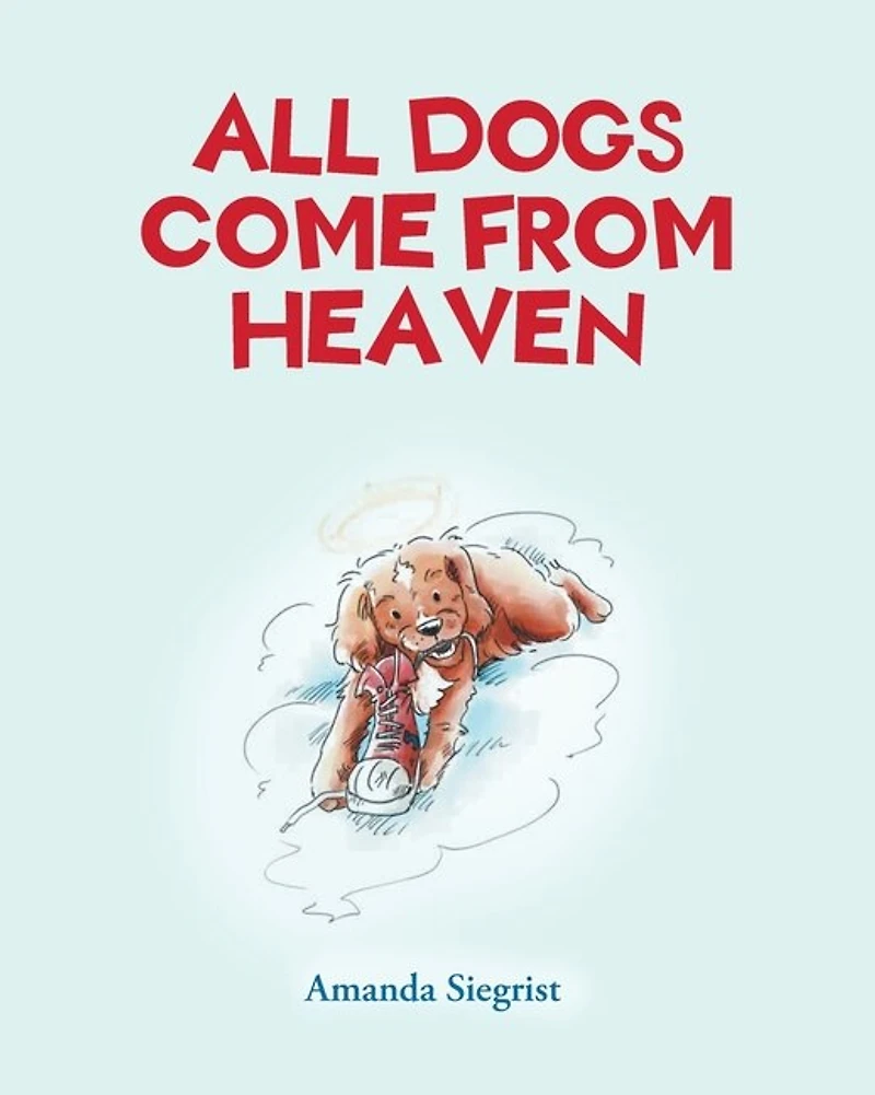 All Dogs Come From Heaven