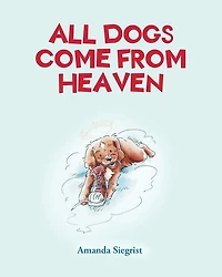 All Dogs Come From Heaven