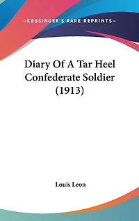 Diary Of A Tar Heel Confederate Soldier (1913)