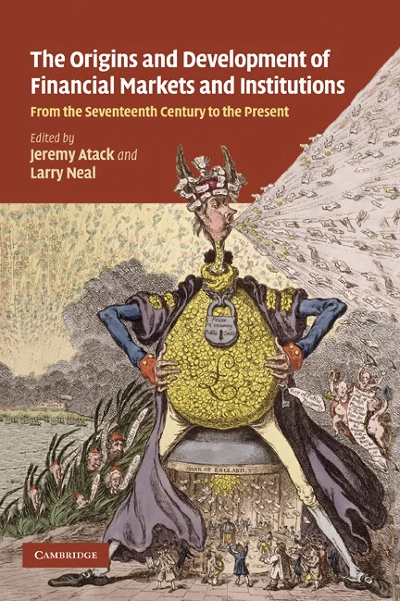 the Origins and Development of Financial Markets Institutions: From Seventeenth Century to Present