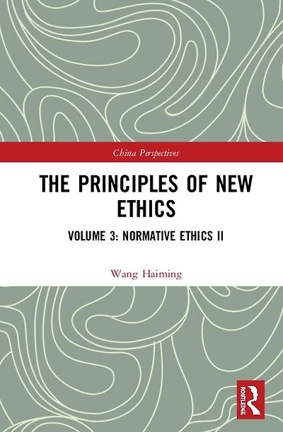 The Principles of New Ethics III: Normative II