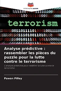 Analyse prédictive: rassembler les pièces du puzzle pour la lutte contre le terrorisme
