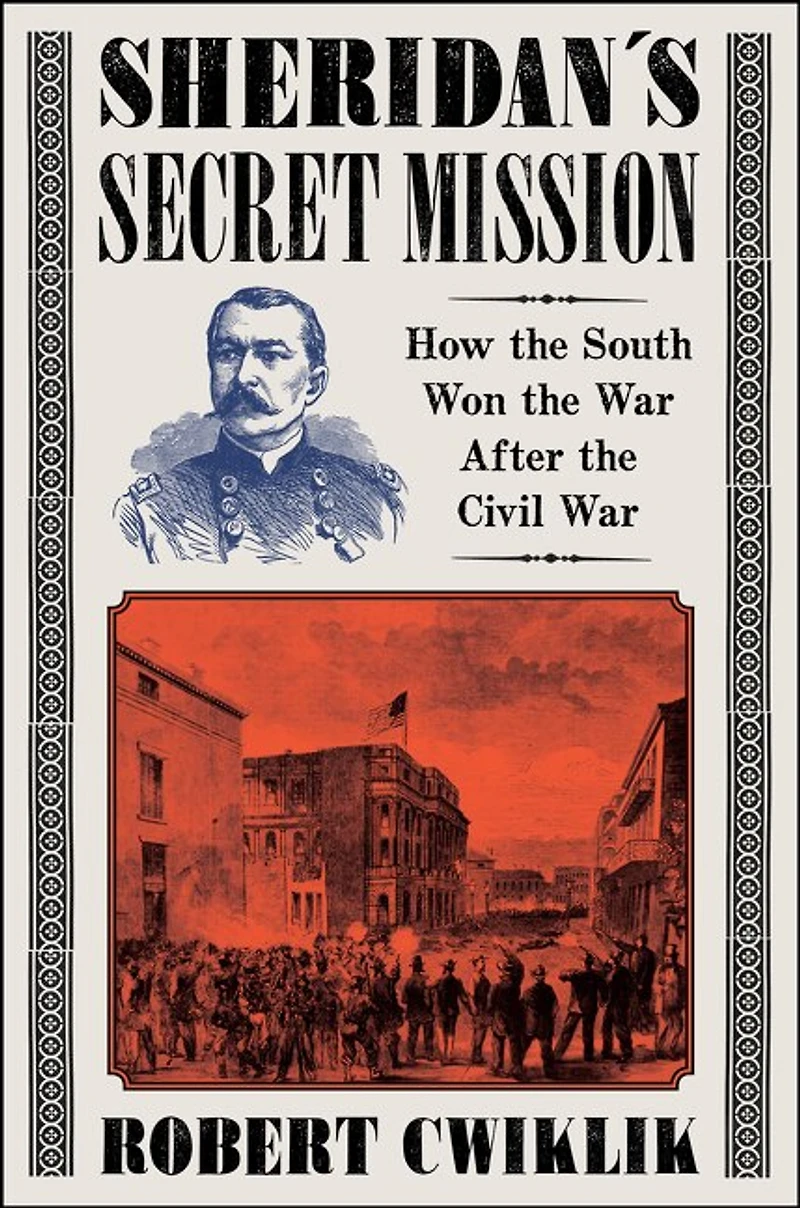 Sheridan’s Secret Mission: How the South Won War After Civil