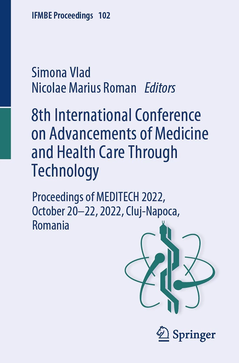 8th International Conference on Advancements of Medicine and Health Care Through Technology: Proceedings MEDITECH 2022, October 20-22, Cluj-Napoca, Romania