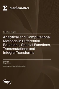 Analytical and Computational Methods in Differential Equations, Special Functions, Transmutations and Integral Transforms