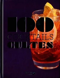 100 cocktails cultes