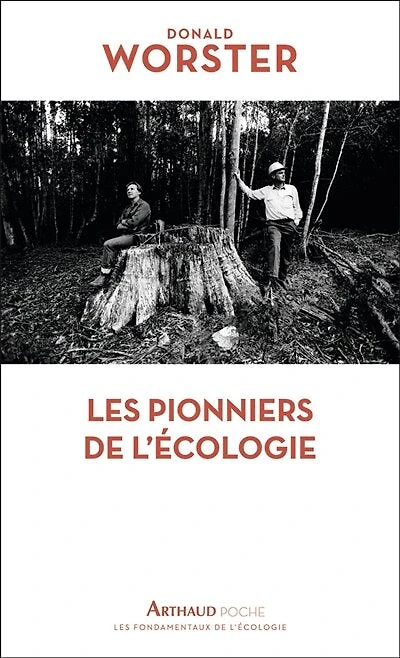 Les pionniers de l'écologie : une histoire des idées écologiques: une histoire des idées écologiques