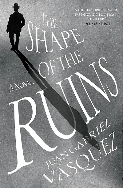 the Shape of Ruins: A Novel