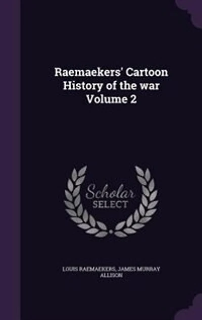 Raemaekers' Cartoon History of the war Volume 2