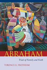 Abraham: Trials Of Family And Faith
