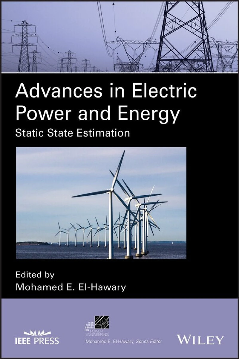 Advances Electric Power and Energy: Static State Estimation