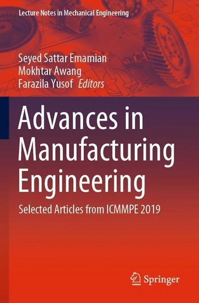 Advances in Manufacturing Engineering: Selected articles from ICMMPE 2019