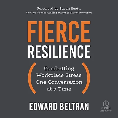 Fierce Resilience: Combatting Workplace Stress One Conversation at a Time