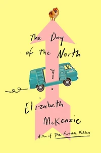 the Dog of North: A Novel