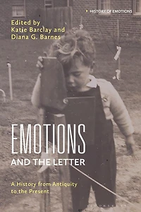 Emotions and the Letter: A History from Antiquity to Present