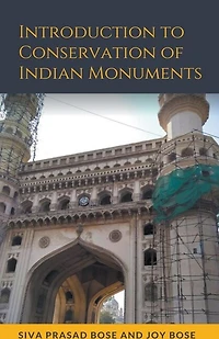 Introduction to Conservation of Indian Monuments
