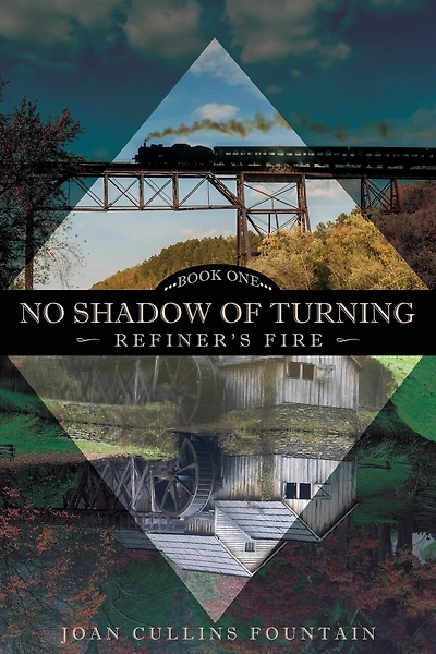 No Shadow of Turning: Refiner's Fire: Book One