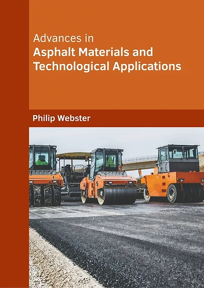 Advances in Asphalt Materials and Technological Applications