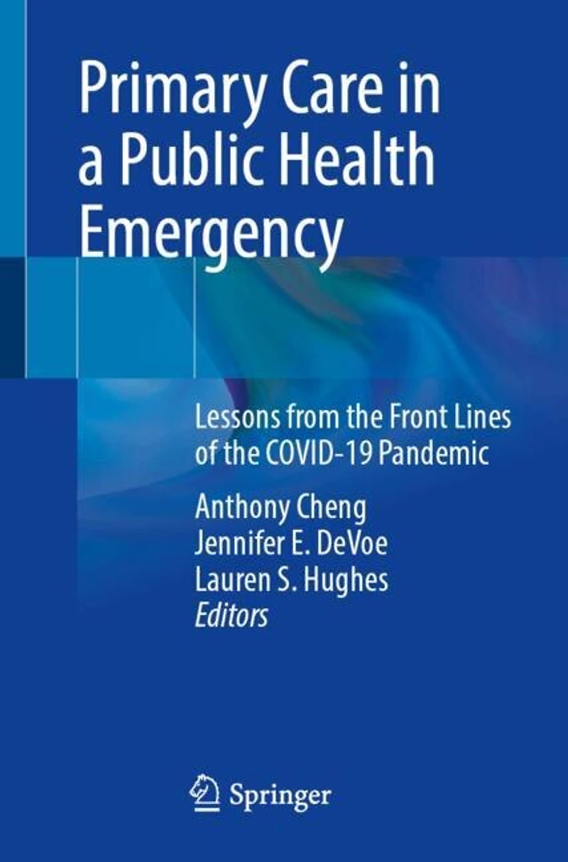 Primary Care a Public Health Emergency: Lessons from the Front Lines of COVID-19 Pandemic