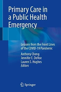 Primary Care a Public Health Emergency: Lessons from the Front Lines of COVID-19 Pandemic