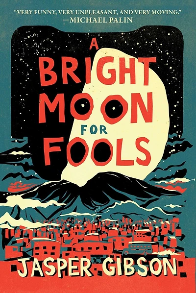 A Bright Moon for Fools: Novel