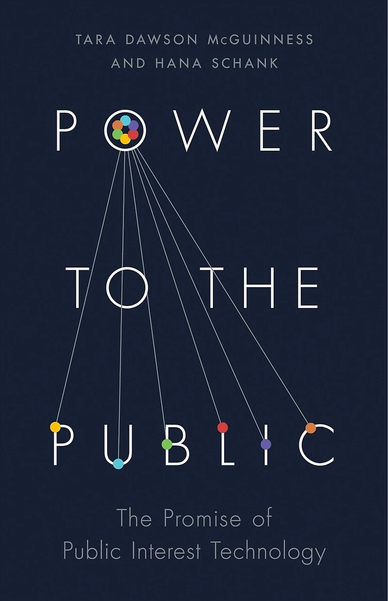 Power to The Public: Promise of Public Interest Technology