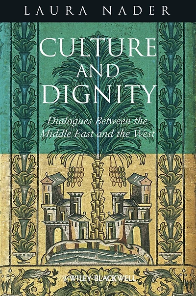 Culture and Dignity: Dialogues Between the Middle East West
