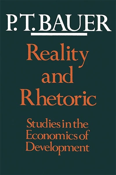Reality and Rhetoric: Studies in the Economics of Development
